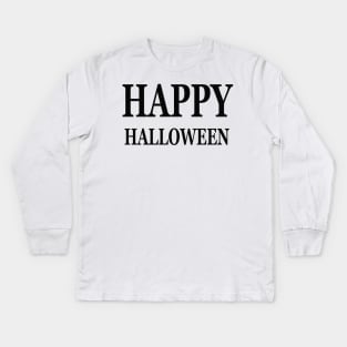 Happy Halloween Kids Long Sleeve T-Shirt